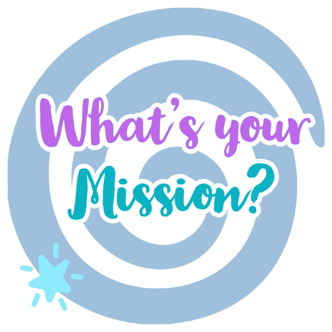 your mission